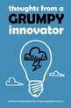 Thoughts from a Grumpy Innovator