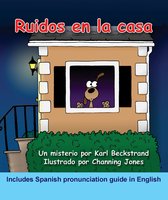 Animal & Pet Books for Kids - Ruidos en la casa: Un misterio cómico (with pronunciation guide in English)
