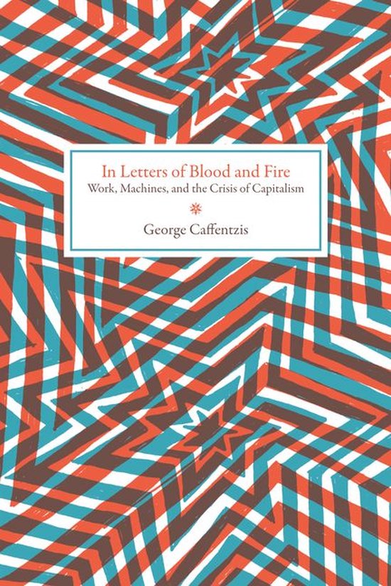 In Letters of Blood and Fire (ebook), George Caffentzis | 9781604862973 |  Boeken | bol