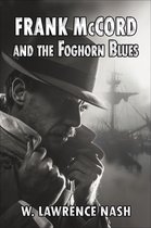 Frank McCord Private Investigator 1 - Frank McCord and the Foghorn Blues