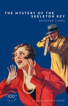 Detective Club Crime Classics - The Mystery of the Skeleton Key (Detective Club Crime Classics)