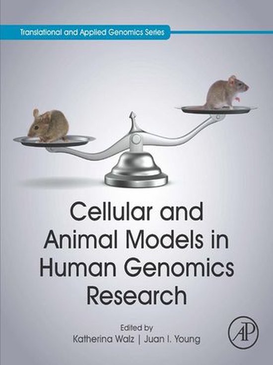 Translational and Applied Genomics Cellular and Animal Models in
