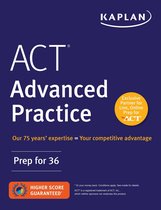 Kaplan Test Prep - ACT Advanced Practice: Prep for 36