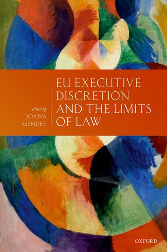 EU Executive Discretion and the Limits of Law - cover