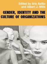 Routledge Studies in Management, Organizations and Society - Gender, Identity and the Culture of Organizations