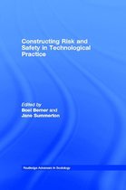Constucting Risk and Safety in Technological Practice