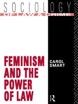 Sociology of Law and Crime - Feminism and the Power of Law