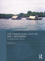 The Modern Anthropology of Southeast Asia - The Orang Suku Laut of Riau, Indonesia