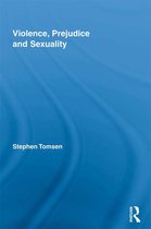 Violence, Prejudice and Sexuality