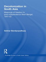 Routledge Studies in South Asian History - Decolonization in South Asia