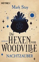 Die Hexen von Woodville-Reihe 2 - Die Hexen von Woodville - Nachtzauber