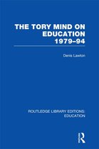 Routledge Library Editions: Education - The Tory Mind on Education