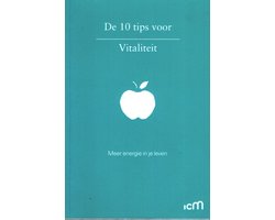 De 10 tips voor Vitaliteit