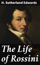 The Life of Rossini