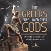 The Greeks Sure Loved Their Gods Festivals for the Gods Grade 5 Children's Ancient History