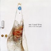 James Johnston & Steve Gullick - We Travel Time (LP)