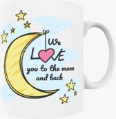 Mijnmokbedrukken® | WE LOVE YOU TO THE MOON AND BACK Mok met tekst | Liefdes Mok gepersonaliseerd | Mok met tekst  | Mok cadeau