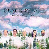 Black Pencil: Come Out, Caioni!