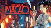 Shadows of Macao - EN