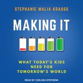 Making It Lib/E: What Today's Kids Need for Tomorrow's World