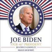 Joe Biden Lib/E: Our 46th President