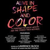 Alive in Shape and Color Lib/E: 17 Paintings by Great Artists and the Stories They Inspired