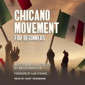 Chicano Movement for Beginners Lib/E