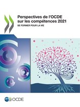 Perspectives de l'Ocde Sur Les Competences 2021 Se Former Pour La Vie