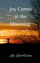 Joy Comes in the Mourning