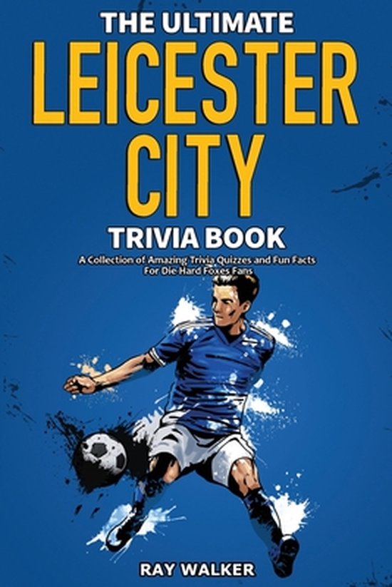 The Ultimate Leicester City FC Trivia Book - cover