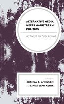 Lexington Studies in Political Communication - Alternative Media Meets Mainstream Politics