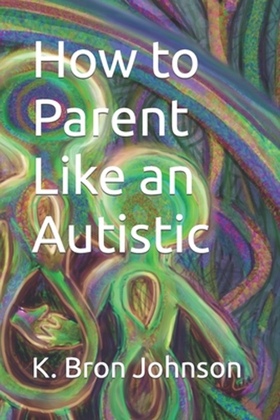 How to Parent Like an Autistic - cover