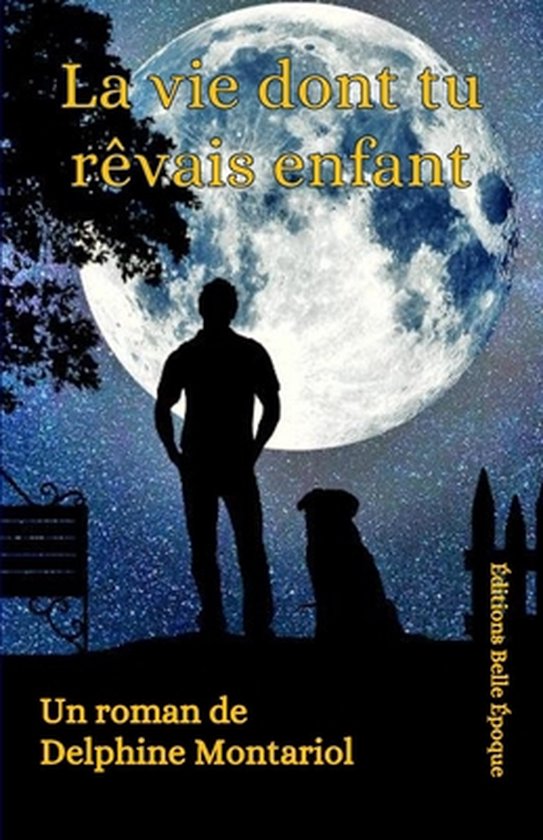 La vie dont tu rêvais enfant