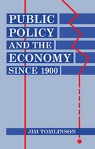 Clarendon Paperbacks- Public Policy and the Economy since 1900