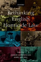 Oxford Monographs on Criminal Law and Justice- Rethinking English Homicide Law