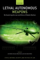 Ethics, National Security, and the Rule of Law- Lethal Autonomous Weapons