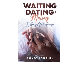 Waiting, Dating, & Mating