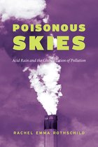 Poisonous Skies – Acid Rain and the Globalization of Pollution