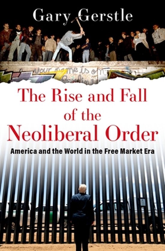 The Rise and Fall of the Neoliberal Order - cover