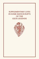 Supplementary Lives in Some Manuscripts of the Gilte Legende