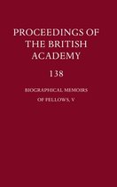 Proceedings of the British Academy- Proceedings of the British Academy, 138 Biographical Memoirs of Fellows, V