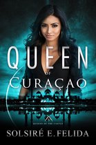 Queens of the Castle 8 - Queen of Curacao