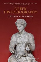 Blackwell Introductions to the Classical World - Greek Historiography