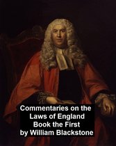 Commentary on the Laws of England. Book the First