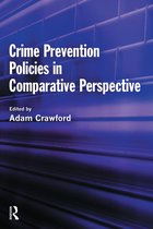 Crime Prevention Policies in Comparative Perspective