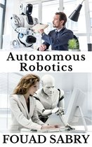 Emerging Technologies in Autonomous Things 3 - Autonomous Robotics