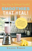 Smoothies That Heal!
