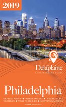 Philadelphia: The Delaplaine 2019 Long Weekend Guide