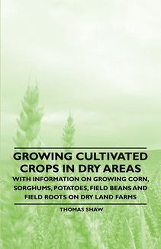 Growing Cultivated Crops in Dry Areas - With Information on  ... - cover