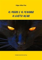 Il pozzo e il pendolo. Il gatto nero